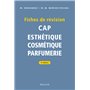 Fiches de révision. CAP d'esthétique - cosmétique - parfumerie, 4e éd.