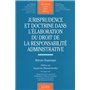 jurisprudence et doctrine dans l'élaboration du droit de la responsabilité admin