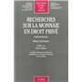 RECHERCHES SUR LA MONNAIE EN DROIT PRIVÉ