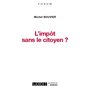L'impôt sans le citoyen ?