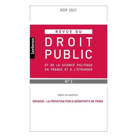 Revue du droit public et de la science politique en France et à l'étranger N°2-2021