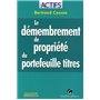 le démembrement de propriété du portefeuille titres