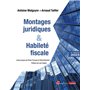 Montages juridiques et habileté fiscale