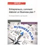 Entrepreneurs, comment élaborer un Business plan ?