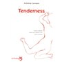 Tenderness : d'après Lady Chatterley's lover de D.H. Lawrence