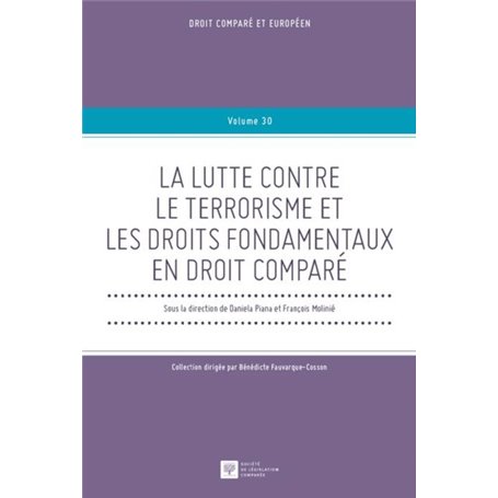 LA LUTTE CONTRE LE TERRORISME ET LES DROITS FONDAMENTAUX EN DROIT COMPARE