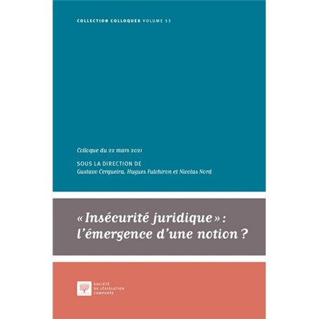 Insécurité juridique : l'émergence d'une notion ?