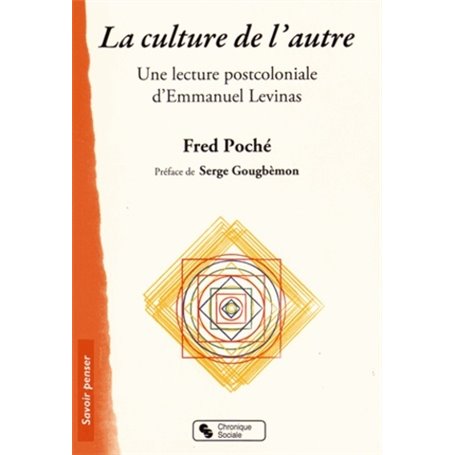 CULTURE DE L AUTRE (LA) - LECTURE POSTCOLONIALE D'E. LEVINAS