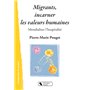 MIGRANTS, INCARNER LES VALEURS HUMAINES