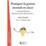 Pratiquer la gestion mentale en classe