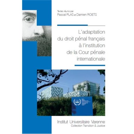 ADAPTATION DU DROIT PENAL FRANCAIS A L INSTITUTION DE LA COUR PENALE INTERNATION