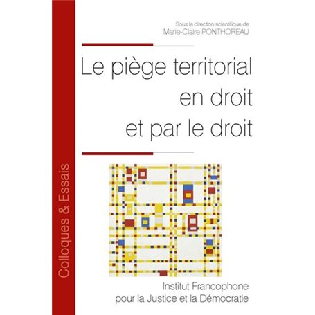 Le piège territorial en droit et par le droit