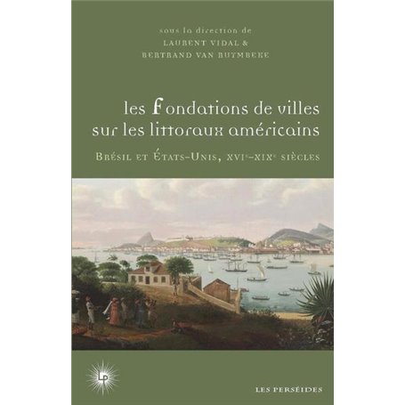 Les fondations de villes sur les littoraux américains
