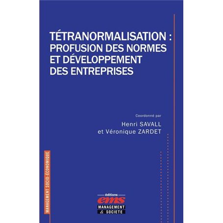 Tétranormalisation : profusion des normes et développement des entreprises