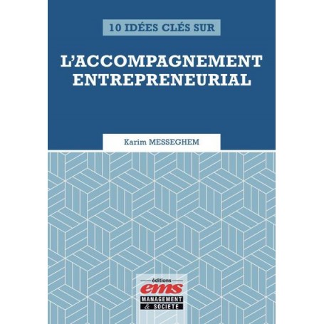 10 idées clés sur l'accompagnement entrepreneurial