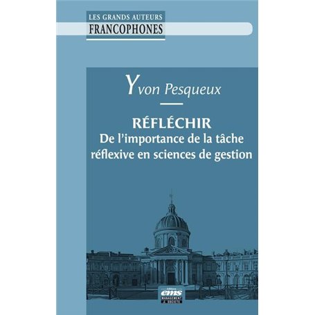 Réfléchir. De l'importance de la tâche réflexive en sciences de gestion