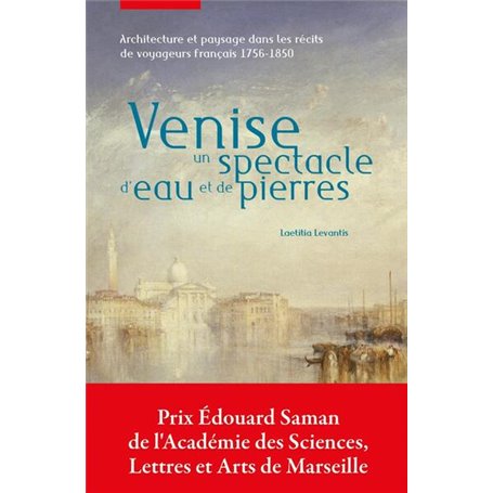 Venise, un spectacle d'eau et de pierres