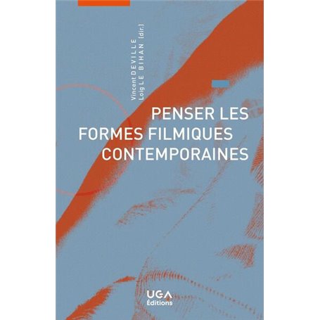 Penser les formes filmiques contemporaines