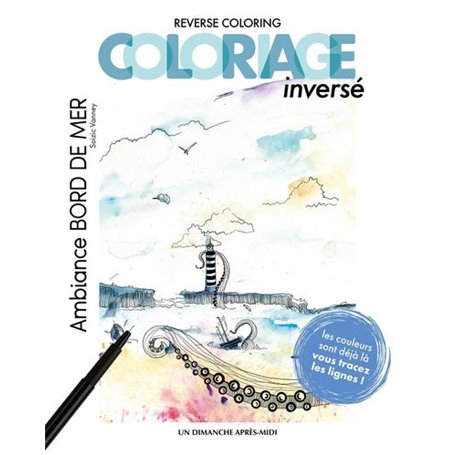 Coloriage inversé - Ambiance bord de mer