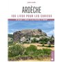 Ardèche. 100 lieux pour les curieux