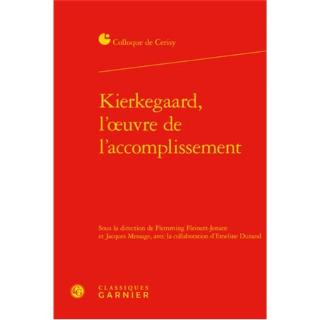 Kierkegaard, l'oeuvre de l'accomplissement