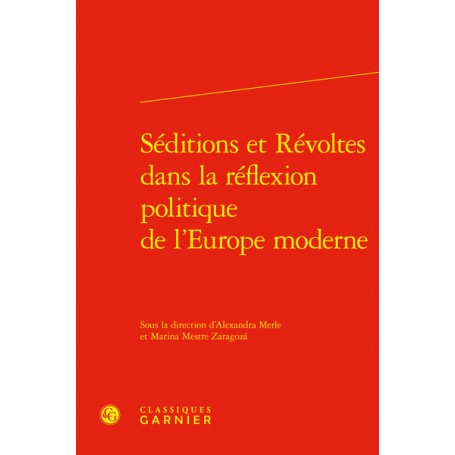 Séditions et Révoltes dans la réflexion politique de l'Europe moderne