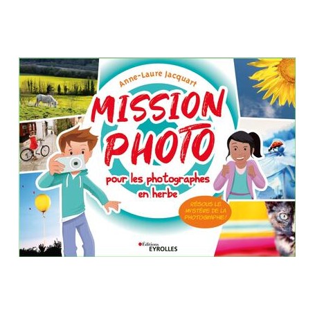 Mission photo pour les photographes en herbe