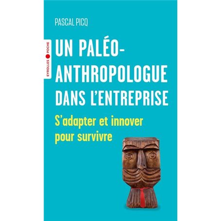 Un paléoanthropologue dans l'entreprise