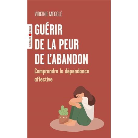 Guérir de la peur de l'abandon