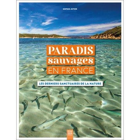 Paradis sauvages en France