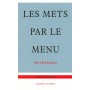 Les mets par le menu