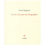 La vie n'est pas une biographie