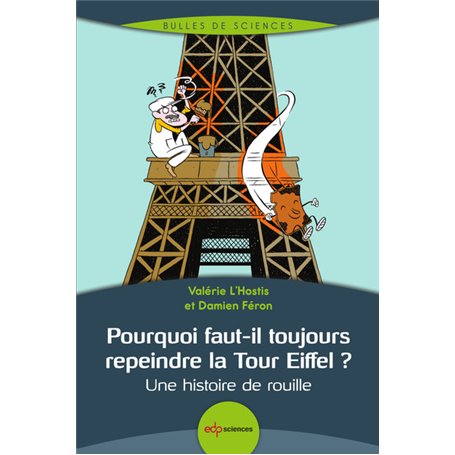 Pourquoi faut-il toujours repeindre la Tour Eiffel ?