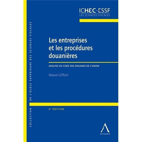 LES ENTREPRISES ET LES PROCEDURES DOUANIERES, 4EME EDITION