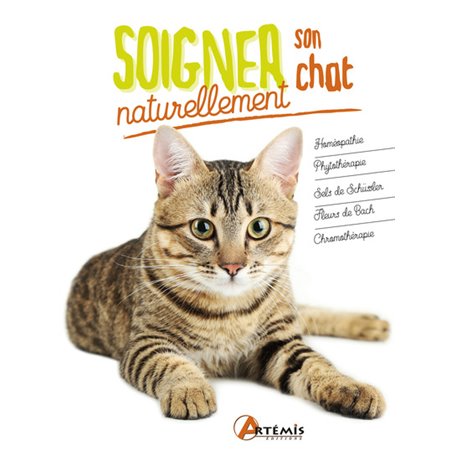 Soigner son chat naturellement - Nouvelle Edition
