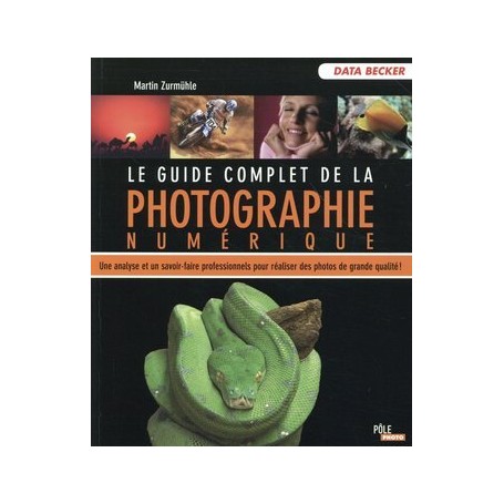 LE GUIDE COMPLET DE LA PHOTO