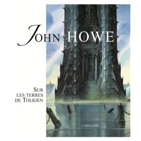 JOHN HOWE SUR LES TERRES DE TOLKIEN