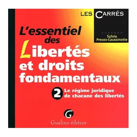 L'ESSENTIEL DES LIBERTÉS ET DROITS FONDAMENTAUX. TOME 2.