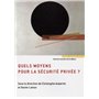 Quels moyens pour la sécurité privée ?