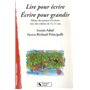 Lire pour écrire, écrire pour grandir mener des projets d'écriture avec des enfants de 3 à 11 ans