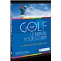 Golf, le mental pour scorer, psychologie et stratégie