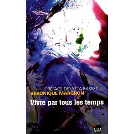 VIVRE PAR TOUS LES TEMPS