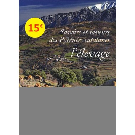 Savoirs et saveurs des Pyrénées catalanes - l'élevage