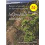Savoirs et saveurs des Pyrénées catalanes - Les produits sauvages