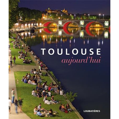 Toulouse aujourd'hui
