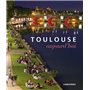 Toulouse aujourd'hui