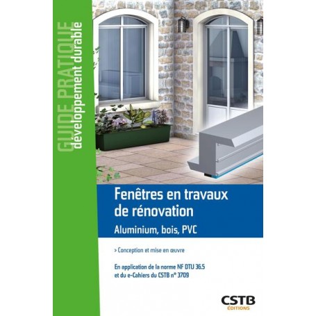 Fenêtres en travaux de rénovation Aluminium, bois, PVC