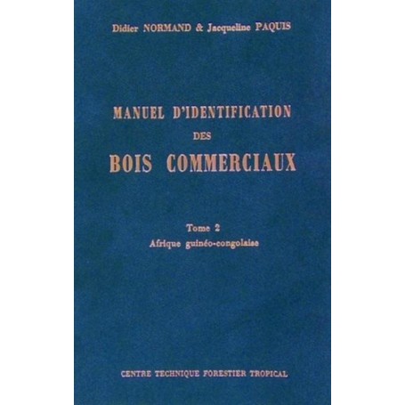Manuel d'identification des bois commerciaux - Tome 2