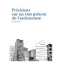 Précisions sur un état présent de l'architecture