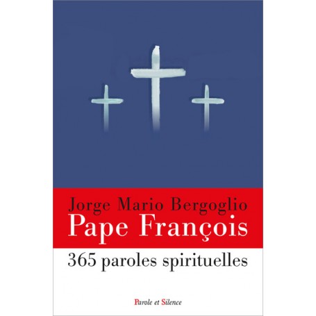 365 paroles spirituelles du pape François
